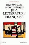 Dictionnaire encyclopédique de la littérature française